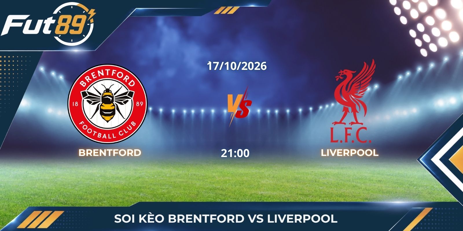 Soi Kèo Brentford Vs Liverpool – Ngoại Hạng Anh 2026 – Trận 17/10