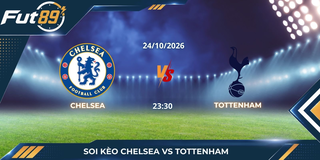 Soi Kèo Chelsea Vs Tottenham – Ngoại Hạng Anh 2026 – Trận 24/10