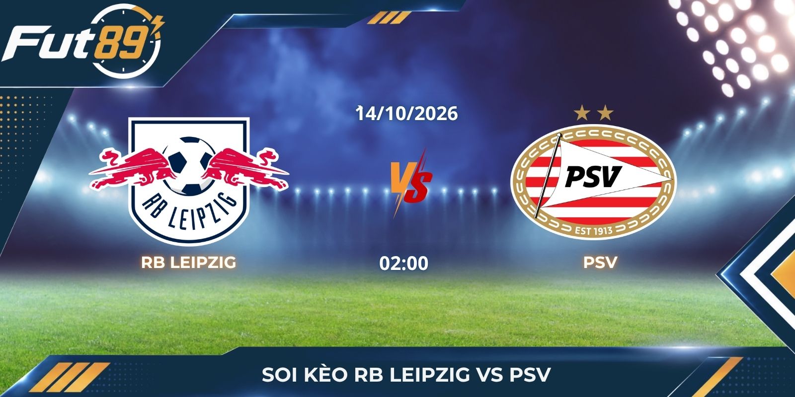 Soi Kèo RB Leipzig Vs PSV – Champions League 2026 – Trận 14/10
