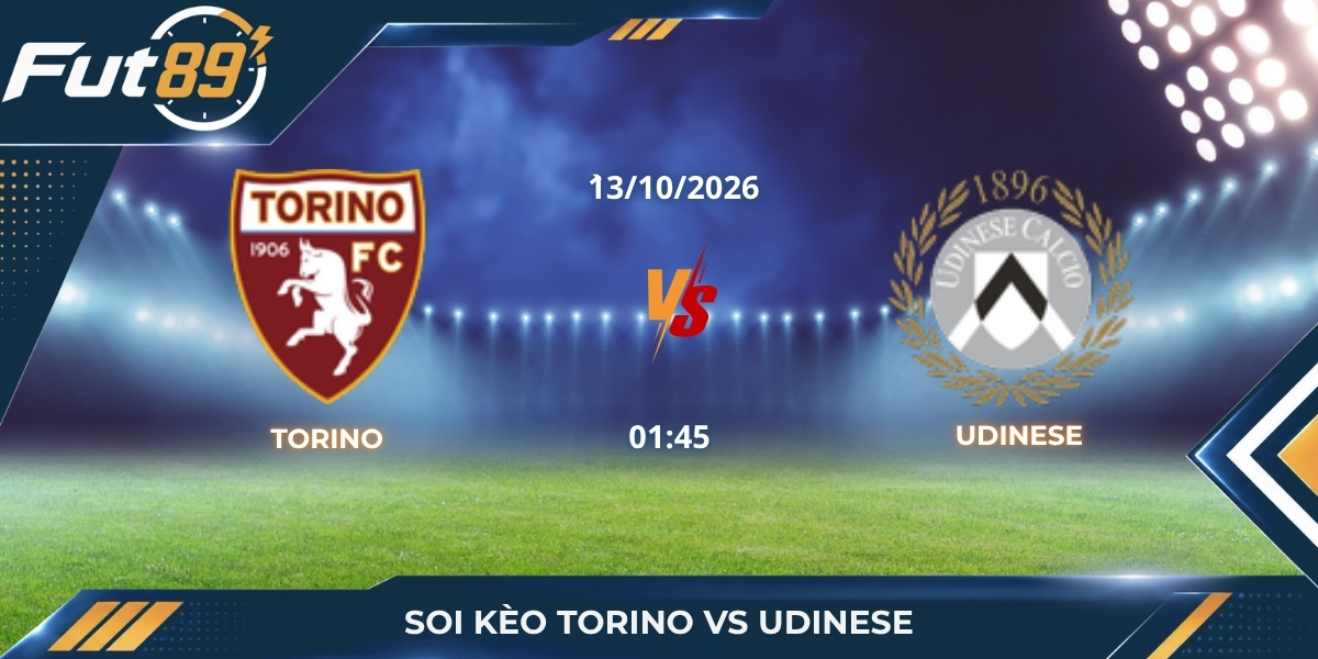 Soi kèo Torino vs Udinese – Serie A 2026 – Trận 13/10