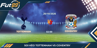 Soi Kèo Tottenham Vs Coventry – Ngoại Hạng Anh 2026 – Trận 20/10