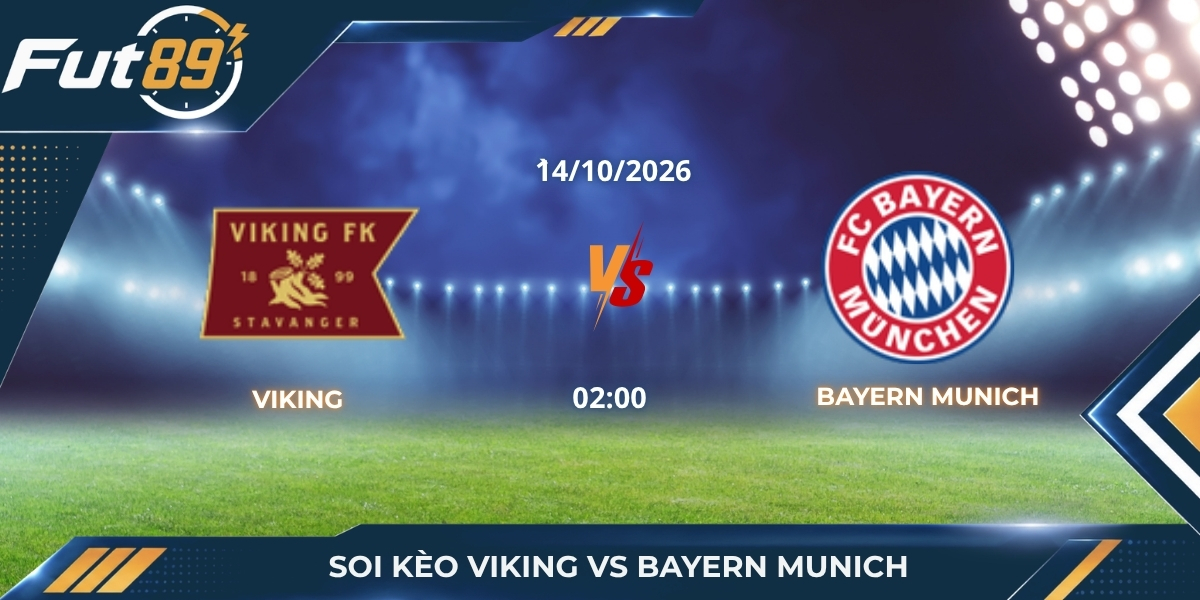 Soi Kèo Viking Vs Bayern Munich- UEFA Champions League 2026 – Trận 14/10
