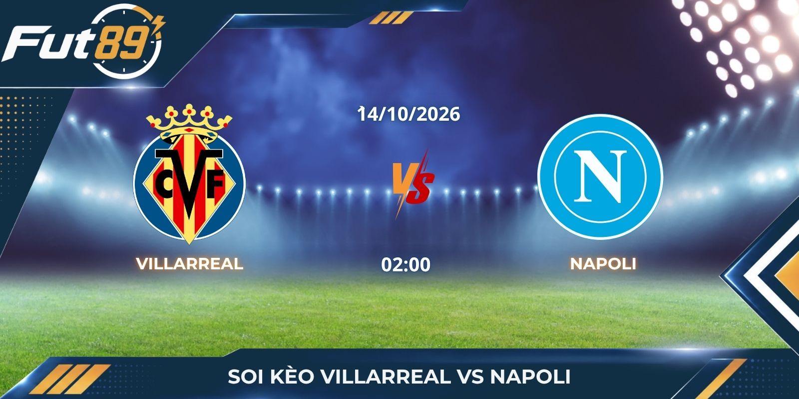 Soi Kèo Villarreal Vs Napoli – Champions League 2026 – Trận 14/10