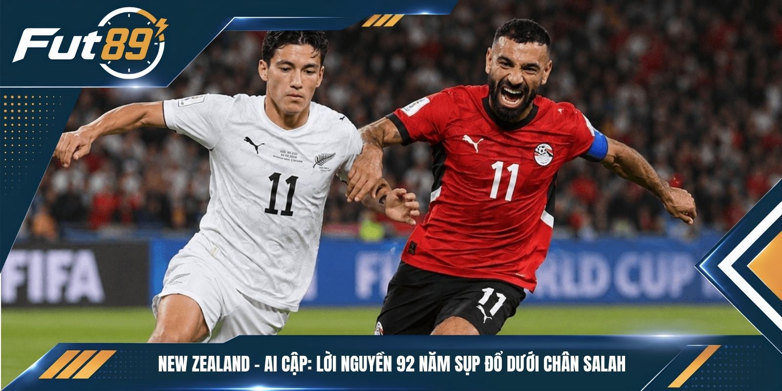 New Zealand – Ai Cập: Lời Nguyền 92 Năm Sụp Đổ Dưới Chân Salah