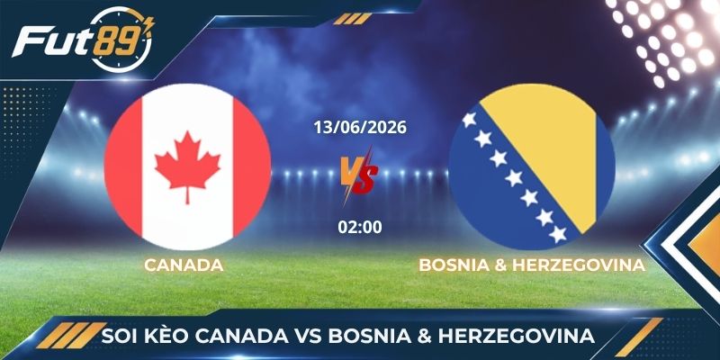 Giải Mã Trận Cầu Canada Vs Bosnia & Herzegovina: Cạm Bẫy Từ Chỉ Số Ảo