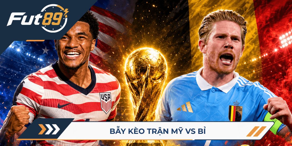 89 Alert World Cup 2026 – Bẫy Kèo Trận Mỹ Vs Bỉ