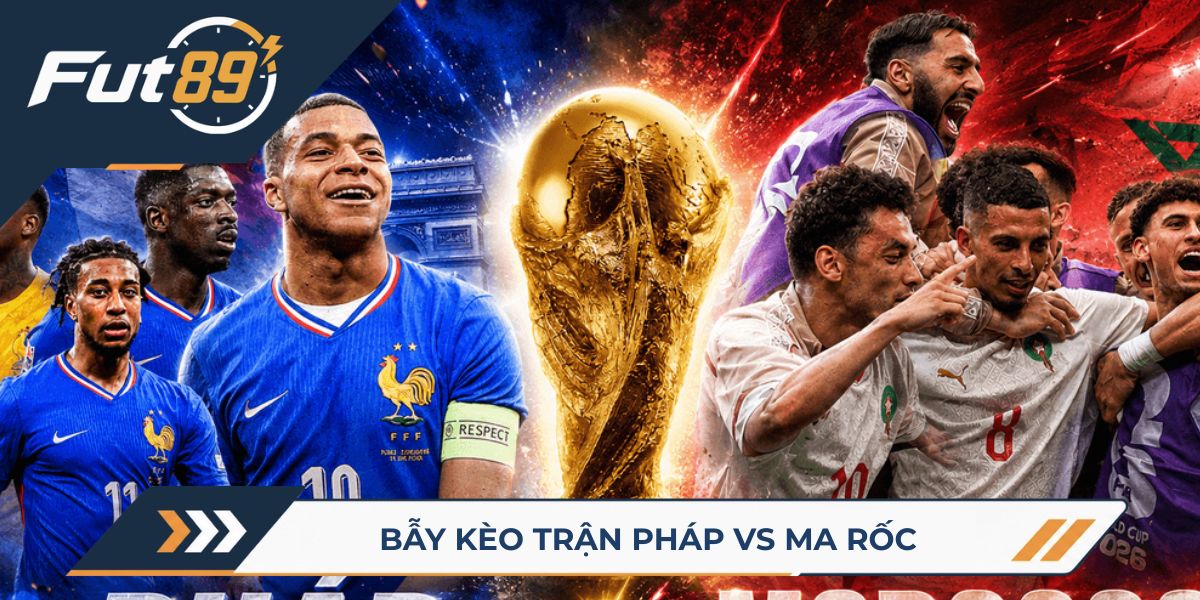 89 Alert World Cup 2026 – Bẫy Kèo Trận Pháp Vs Ma Rốc