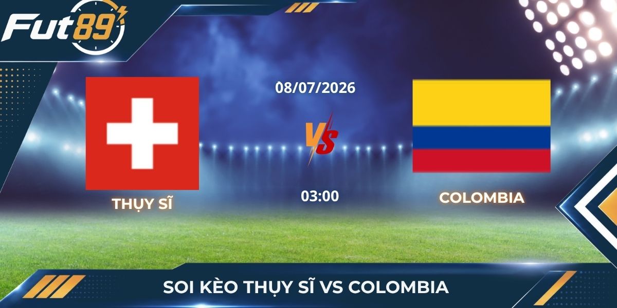 Soi Kèo Thụy Sĩ Vs Colombia: Bản Lĩnh Châu Âu Đối Đầu Nam Mỹ