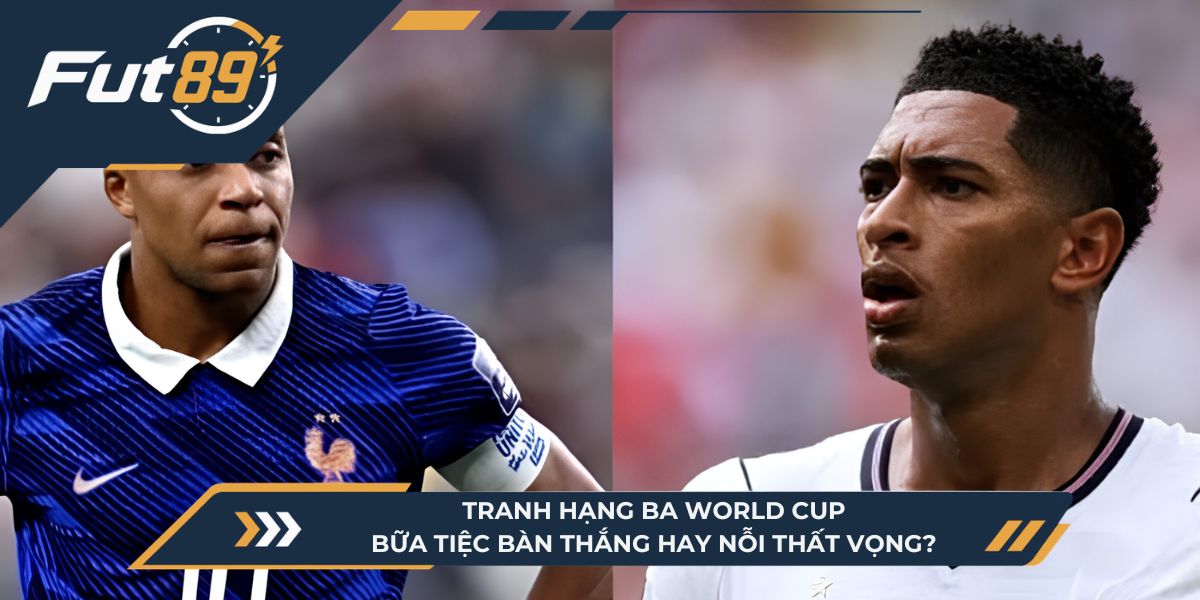 Tranh Hạng Ba World Cup: Bữa Tiệc Bàn Thắng Hay Nỗi Thất Vọng?