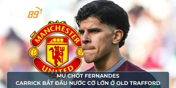 MU Chốt Fernandes, Carrick Bắt Đầu Nước Cờ Lớn Ở Old Trafford