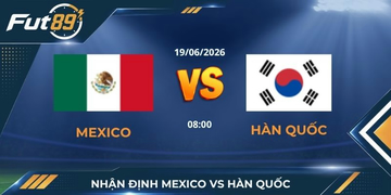 Nhận Định Mexico Vs Hàn Quốc – Cơn Lốc Bắc Mỹ Bóp Nghẹt Taegeuk