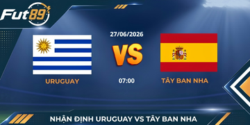 Trận Uruguay Vs Tây Ban Nha – Đại Diện Nam Mỹ Giăng Bẫy