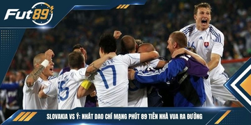 Slovakia vs Ý: Nhát Dao Chí Mạng Phút 89 Tiễn Nhà Vua Ra Đường