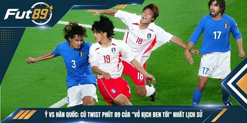 Ý vs Hàn Quốc: Cú Twist Phút 89 Của “Vở Kịch Đen Tối” Nhất Lịch Sử