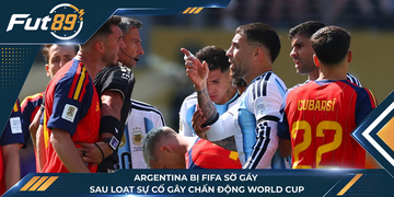 Argentina Bị FIFA Sờ Gáy Sau Loạt Sự Cố Gây Chấn Động World Cup