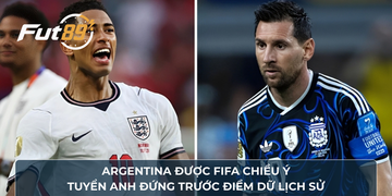 Argentina Được FIFA Chiều Ý, Tuyển Anh Đứng Trước Điềm Dữ Lịch Sử