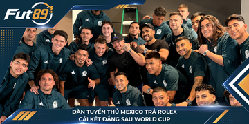 Dàn Tuyển Thủ Mexico Trả Rolex, Cái Kết Đắng Sau World Cup