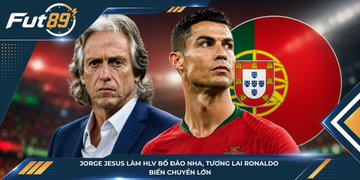 Jorge Jesus Làm HLV Bồ Đào Nha, Tương Lai Ronaldo Biến Chuyển Lớn