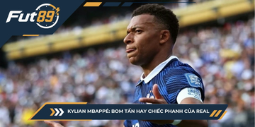 Kylian Mbappé: Bom Tấn Hay Chiếc Phanh Của Real
