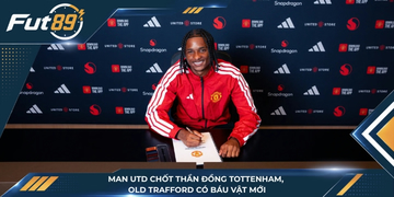 Man Utd Chốt Thần Đồng Tottenham, Old Trafford Có Báu Vật Mới
