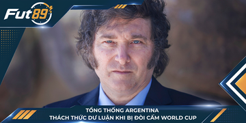 Tổng Thống Argentina Thách Thức Dư Luận Khi Bị Đòi Cấm World Cup