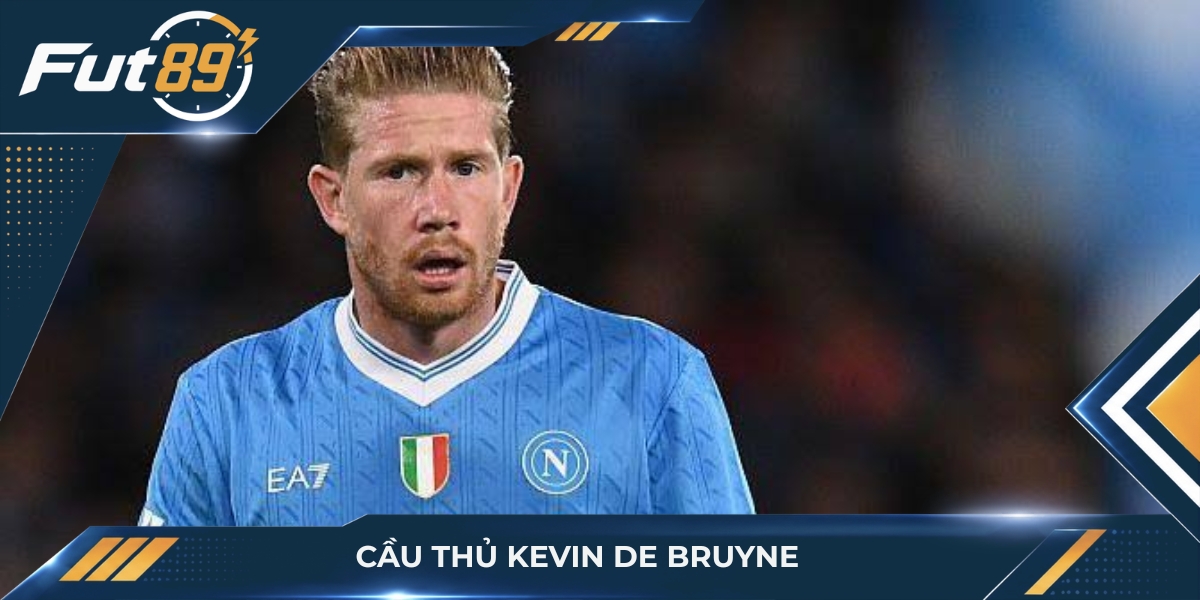 Kevin De Bruyne – Bộ Não Thiên Tài Tuyến Giữa Bóng Đá Thế Giới