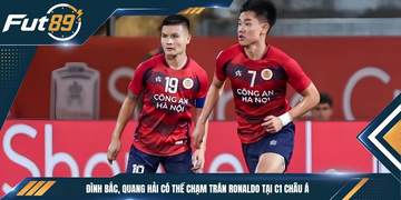 Đình Bắc, Quang Hải Có Thể Chạm Trán Ronaldo Tại C1 Châu Á