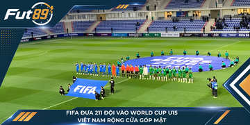 FIFA Đưa 211 Đội Vào World Cup U15, Việt Nam Rộng Cửa Góp Mặt