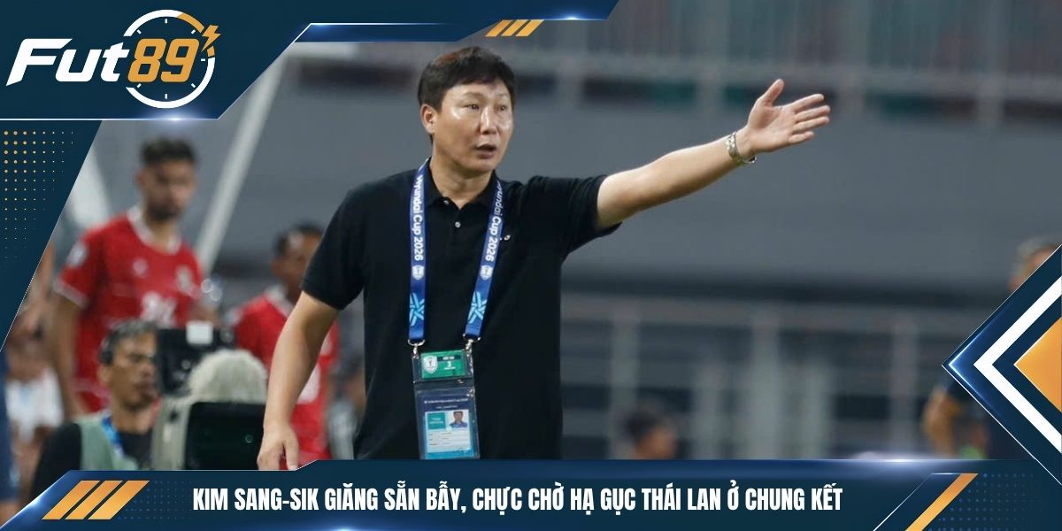 Kim Sang-sik Giăng Sẵn Bẫy, Chực Chờ Hạ Gục Thái Lan Ở Chung Kết
