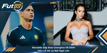 Ronaldo Sắp Đưa Georgina Về Dinh, Hôn Lễ Hé Lộ Bất Ngờ Lớn
