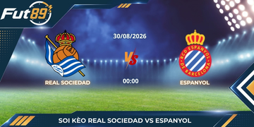 Soi Kèo Real Sociedad Vs Espanyol – La Liga 2026 – Trận 30/08