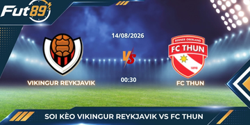 Soi Kèo Vikingur Reykjavik Vs FC Thun: Bản Lĩnh Cửa Trên Thụy Sĩ