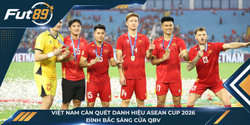 Việt Nam Càn Quét Danh Hiệu ASEAN Cup 2026, Đình Bắc Sáng Cửa QBV