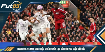 Liverpool vs Man Utd: Cuộc Chiến Quyền Lực Với Hơn 200 Cuộc Đối Đầu