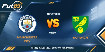 Nhận định Man City vs Norwich