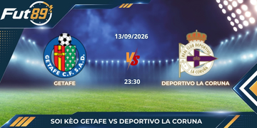 Soi Kèo Getafe Vs Deportivo La Coruna – La Liga 2026 – Trận 13/09