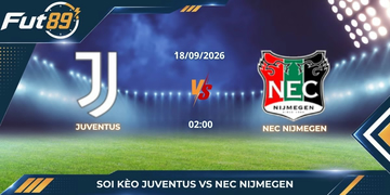 Soi kèo Juventus Vs NEC Nijmegen – Europa League 2026 – Trận 18/09