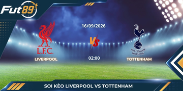 Soi Kèo Liverpool Vs Tottenham – EFL Cup 2026 – Trận 16/09