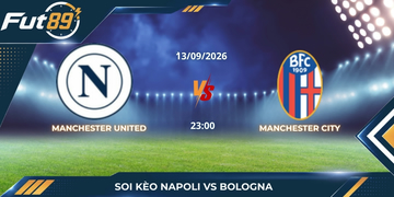 Soi Kèo Napoli Vs Bologna – Series A 2026 -Trận 13/09