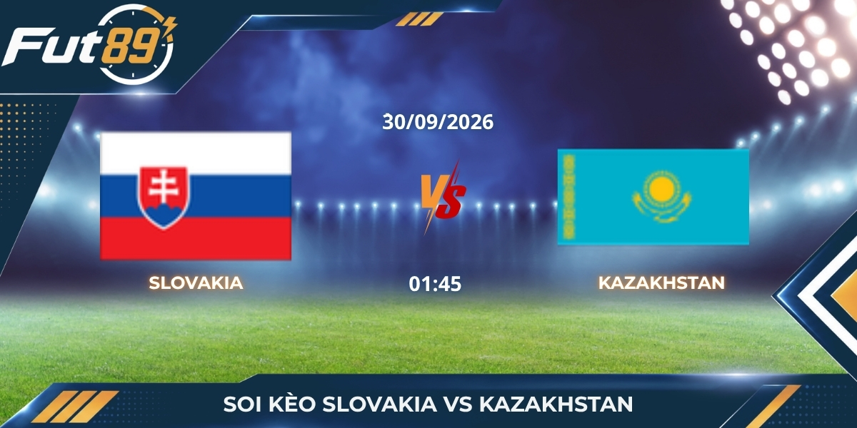 Soi Kèo Slovakia Vs Kazakhstan – UEFA Nations League C 2026 – Trận 30/09