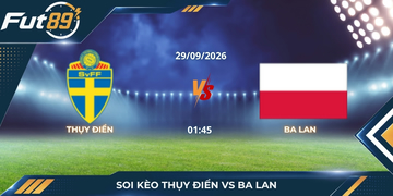 Soi Kèo Thụy Điển Vs Ba Lan – UEFA Nations League B 2026 – Trận 29/09