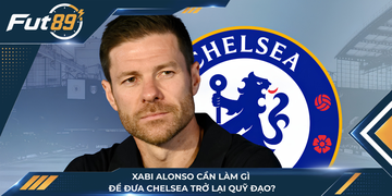 Xabi Alonso Cần Làm Gì Để Đưa Chelsea Trở Lại Quỹ Đạo?