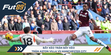 89 Arlet Premier League 2026 – Bẫy Kèo Trận Aston Villa Vs Manchester City