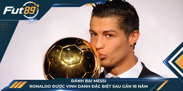 Đánh Bại Messi, Ronaldo Được Vinh Danh Đặc Biệt Sau Gần 18 Năm