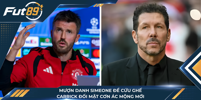 Mượn Danh Simeone Để Cứu Ghế, Carrick Đối Mặt Cơn Ác Mộng Mới