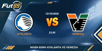 Nhận định Atalanta vs Venezia – Serie A 2026 – 12/10