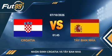 Nhận định Croatia vs Tây Ban Nha