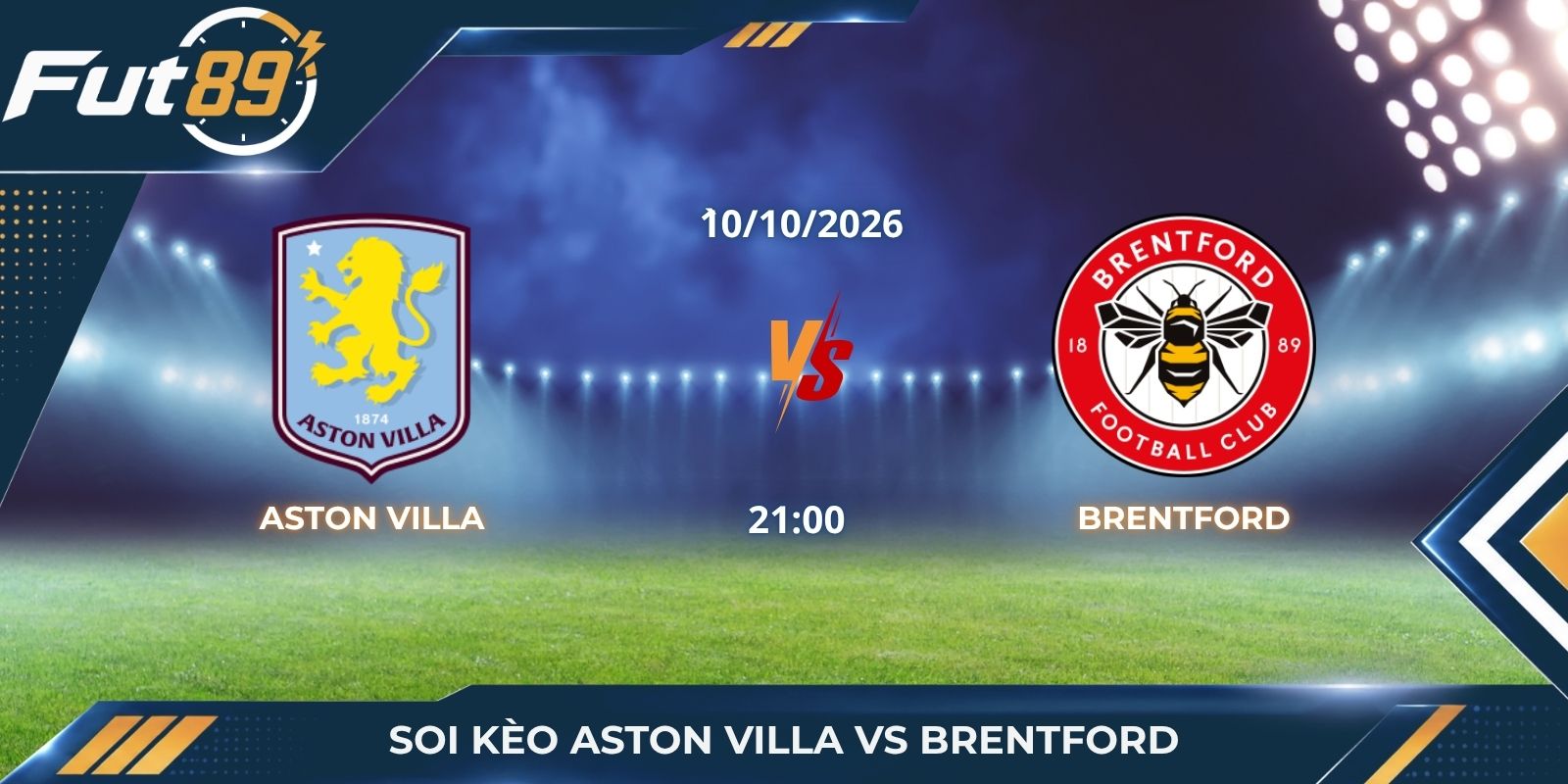 Soi Kèo Aston Villa Vs Brentford – Ngoại Hạng Anh 2026 – Trận 10/10