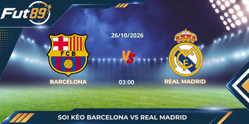 Soi Kèo Barcelona Vs Real Madrid – La Liga 2026 – Trận 26/10