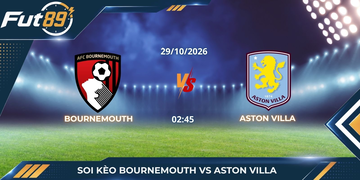 Soi Kèo Bournemouth Vs Aston Villa – Carabao Cup 2026 – Trận 29/10